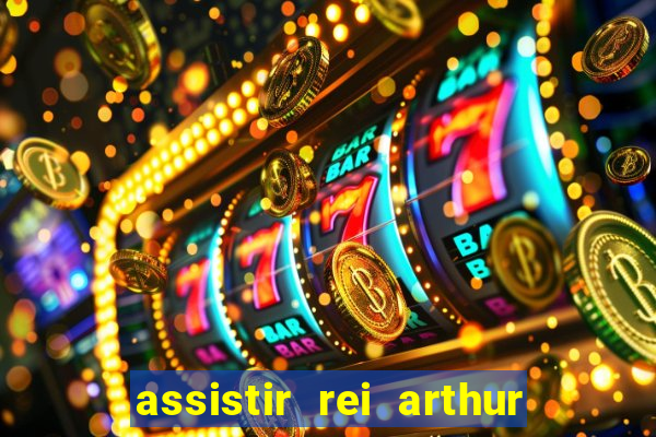 assistir rei arthur (2004 mega filmes)